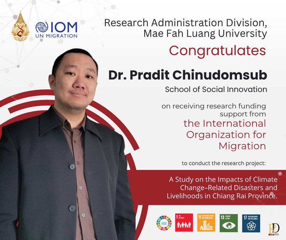 Research Admistration Division proudly congratulates Dr. Pradit Chinudomsub from the School of Social Innovation on receiving international research funding from the International Organization for Migration